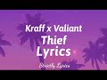 Kraff x Valiant - Thief Lyrics | Strictly Lyrics