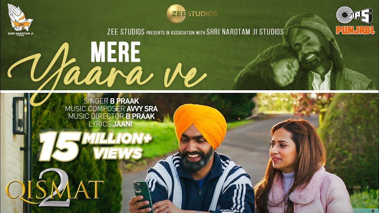 Mere Yaara Ve   Qismat 2  Ammy Virk  Sargun Mehta  B Praak  Jaani  Avvy Sra  Tips Punjabi