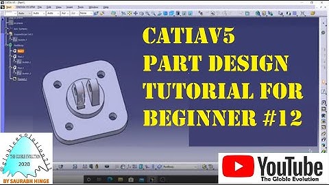 CATIAV5 PART DESIGN TUTORIAL FOR BEGINNER #12