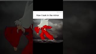 How I look in a selfie VS in the mirror 😍 #inuyasha #animeedit #inuyashaxkagome
