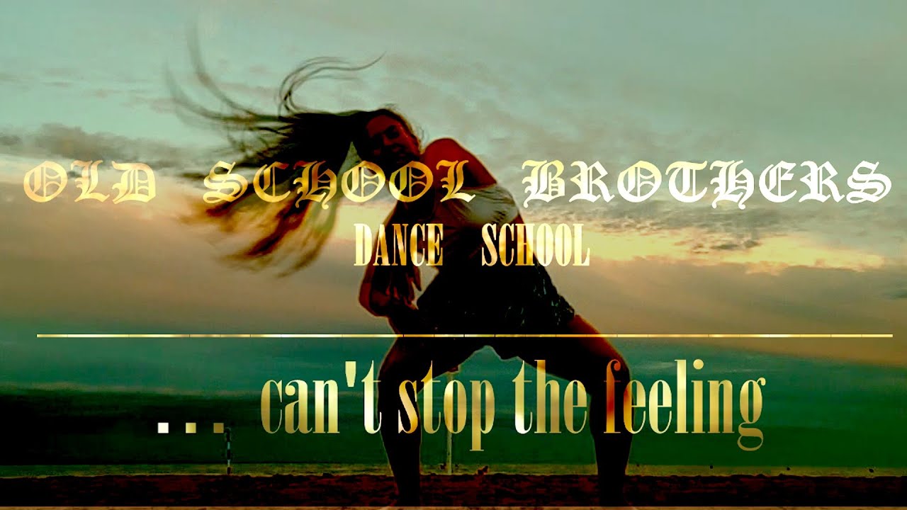 Can't Stop The Feeling / NITRA Slovakia /  Old School Brothers / Dance School
