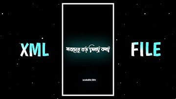 BANGLA ATTITUDE STATUS XML😎 NEW TRAND ATTITUDE XML VIDEO😈 XML LINK COMMENT KARO👈