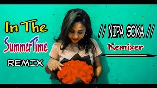 Reggae Remix //Ayun Slow// In The SummerTime Remix By 👉Nipa Goka Remixer👈