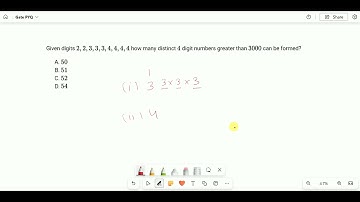 Given digits 2, 2, 3, 3, 3, 4, 4, 4, 4 how many distinct 4 digit numbers greater than 3000 | Gate