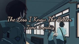 Tame Impala___The Less I Know The Better(Lyrics & mmsub)
