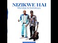 Nizikwe hai - Mandojo & Domokaya Mp3 Song