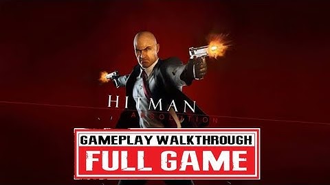 Hitman: Absolution Full Game - Complete Walkthrough and Gameplay (No Commentary) [2K 60FPS]