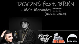 DCVDNS feat. BRKN - Mein Mercedes III (Benzin RMX) // Dj-N!k