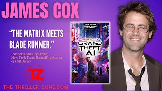 Debut author James Cox explores the Cyberpunk Landscape in the thriller Grand Theft AI