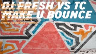 DJ Fresh ft TC   Make U Bounce LYRICS