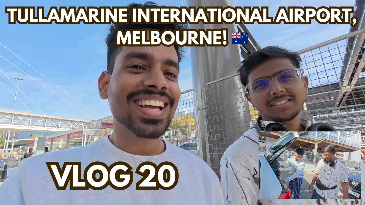 PICKING UP ANIKETFROM MELBOURNE AIRPORT ✈️ |  INTERNATIONAL ARRIVALS & AIRPORT PARKING | VLOG 20