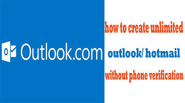 CREAT  OUTLOOK MAIL WIHT OUT PHONE NUMBER