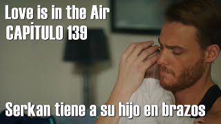 love is in the air capítulo 139 en español completo tokyvideo castellano gratis - Sen cal kapimi 52