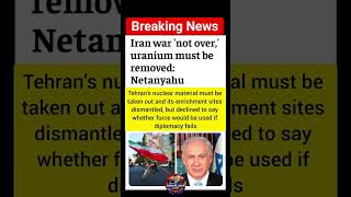 Netanyahu: Iran war ‘not over’ until enriched uranium is removed