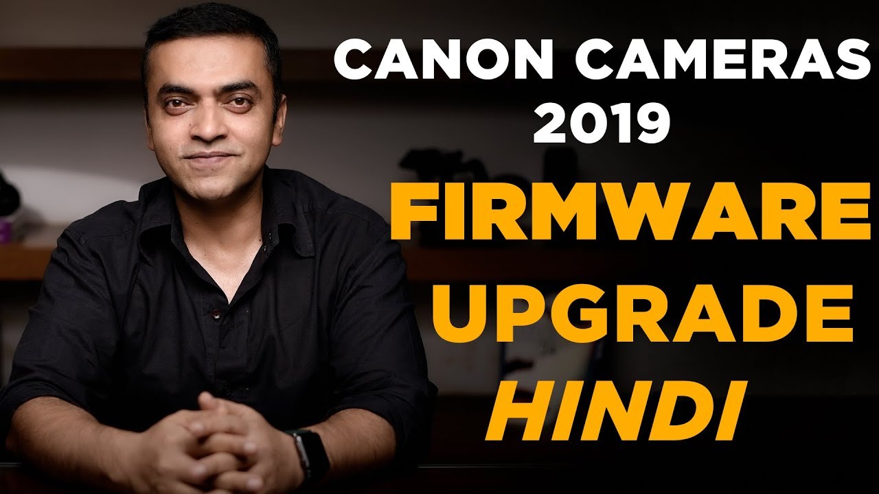 Canon Cameras | Firmware Update 2020 | Hindi Photography