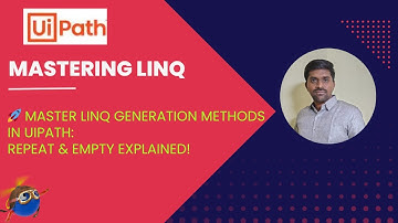 24. Master LINQ Generation Methods in UiPath: Repeat & Empty Explained!