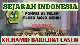 KH.Hamid baidlowi Lasem, Sejarah Indonesia..