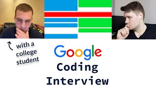 Google Coding Interview With A College Student