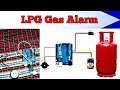 How to make LPG Gas Leakage Alarm
