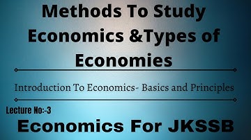 #3 Methods To Study Economics | Introduction to Economics- Basic concepts and Principles || JkssbFAA