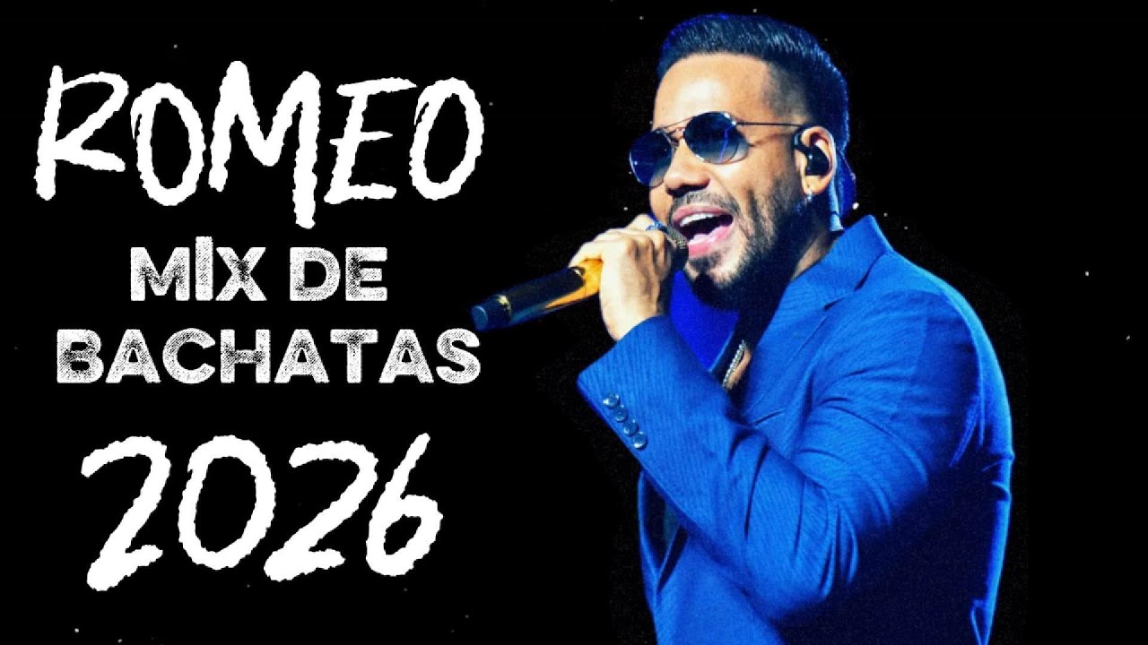 ROMEO SANTOS MIX 2026 BACHATA ALBUM NUEVO