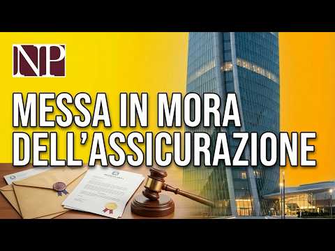 Video Messa in mora dell’assicurazione