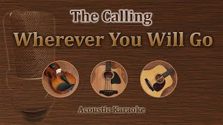 Wherever You Will Go - The Calling (Acoustic Karaoke) chords