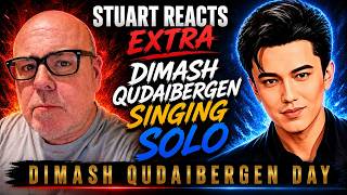Stuart Reacts EXTRA Dimash Quadaibergen Day Reaction 1 Solo (Live)