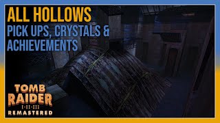 Tomb Raider 3 - All Hollows - Pick Ups Crystals Achievements - All In One
