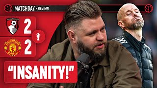 Wake Up Ten Hag Stephen Howson Reacts Bournemouth 2-2 Man United