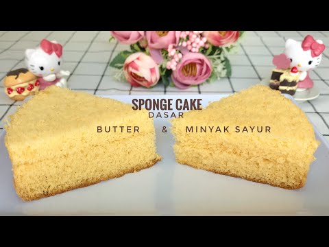 PERBEDAAN SPONGE CAKE DASAR DENGAN BUTTER & MINYAK SAYUR | Tips Baking