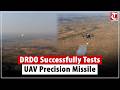 DRDO successfully tests UAV-launched precision guided missile boosting India defence capability