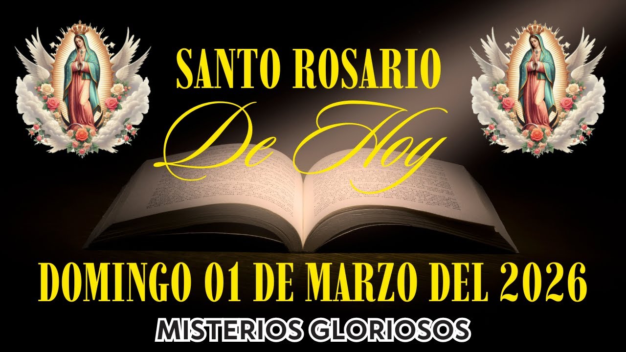 El Santo Rosario De Hoy | Domingo 01 De Marzo Del 2026 | Misterios Gloriosos | El Santo Rosario