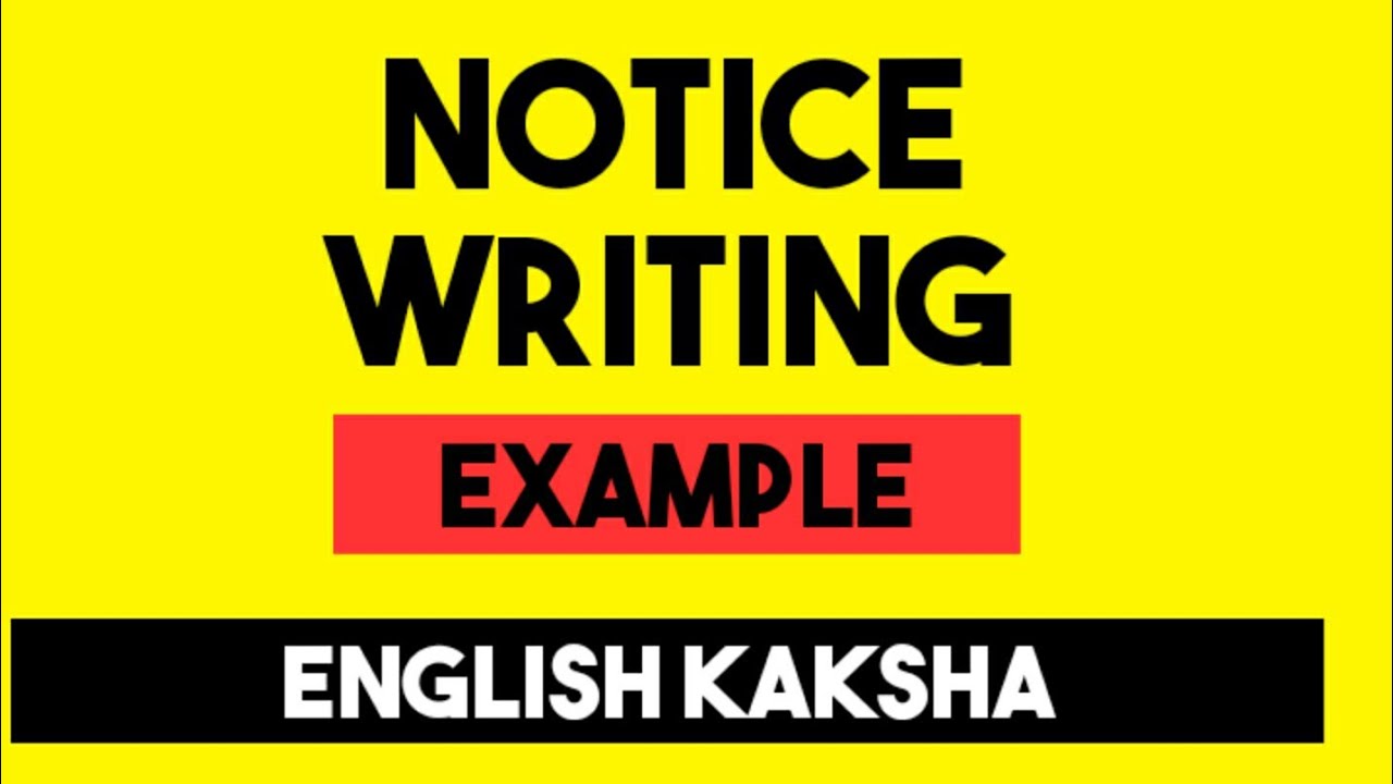 EXAMPLE OF NOTICE WRITING || NOTICE WRITING PART-2 || ENGLISH KAKSHA ||