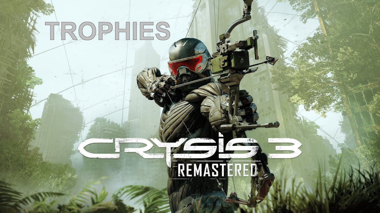 Crysis 3 Remastered Trophies