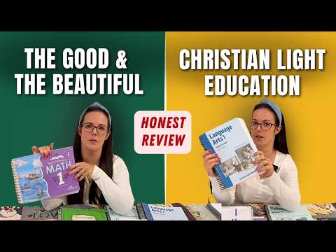 The Good & The Beautiful vs Christian Light Education | Why We Switched
