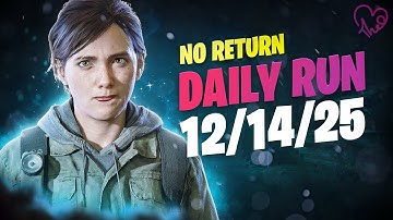 No Return - Daily Challenge on Grounded mode as Ellie (12.14.25)