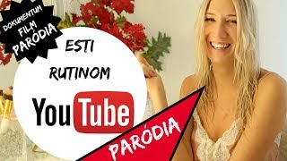 YOUTUBER PARÓDIA LACIVAL I DOKUMENTUM FILM - I ESTI RUTINOM I ALEXY VIVI