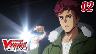 [Sub][Episode 2] CARDFIGHT!! VANGUARD will+Dress S2 - Witch of the Starry Skies