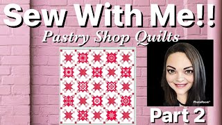 Sew with me! Red Dazzle Quilt from Pastry Shop Quilts + 15% off  Part 2