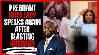 Pregnant First Lady Speaks Again After blasting husband