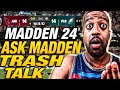 Madden 24 trash talk  ask madden vs trash talking bum