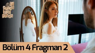 İyi Günde Kötü Günde 4 Bölüm 2 Fragman