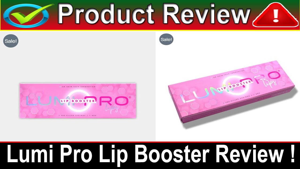 Lumi Pro Lip Booster Reviews: Watch The Video & Know Lumi Pro Lip Booster Scam or Legit?