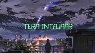 Intezaar (slowed reverb)- Mithoon Ft. Arijit Singh, Asees Kaur |