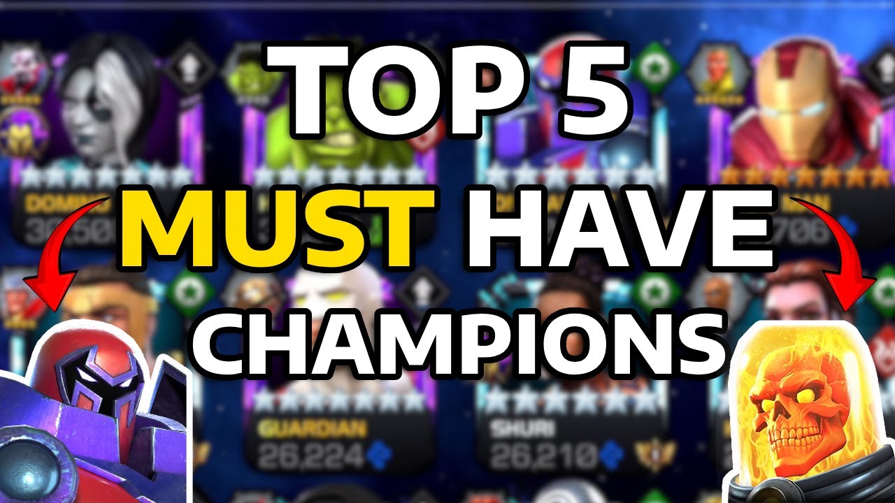 TOP 5 MUST HAVE CHAMPIONS IN MARVEL CONTEST OF CHAMPIONS