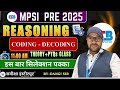 🔥 MPSI Reasoning 2025 | Reasoning : Coding–Decoding -2 | Theory + PYQs Class | by Dangi Sir | #MPSI