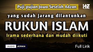 RUKUN ISLAM || Puji-pujian Jawa Setelah Adzan