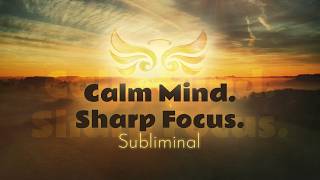 Deep Focus & Mental Clarity - Clear Mind, Steady Attention Booster ⋆˙⟡  FOCUS Subliminal ⋆˙⟡