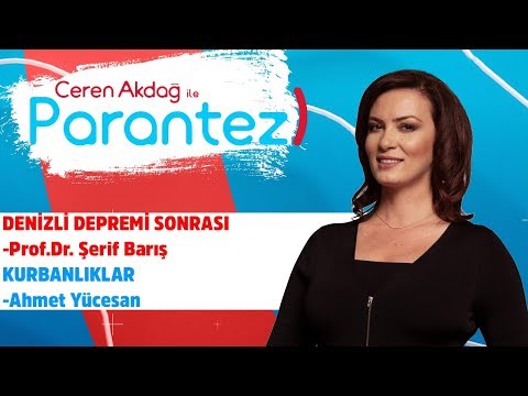 Denizli depremi sonrası - Ceren Akdağ ile Parantez - 9 Ağustos 2019